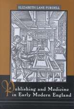 Publishing and Medicine in Early Modern England