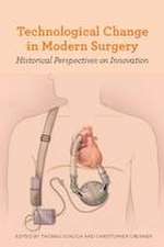 Technological Change in Modern Surgery – Historical Perspectives on Innovation