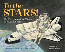 To the Stars! the First American Woman to Walk in Space