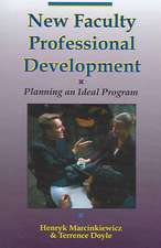 New Faculty Professional Development: Planning an Ideal Program