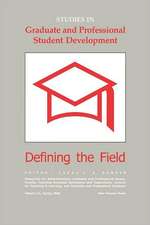 Studies in Graduate and Professional Student Development: Defining the Field