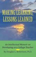 Robertson, D: MAKING LEARNING LESSONS LEARNE