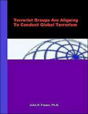 Terrorist Groups Are Aligning to Conduct Global Terrorism