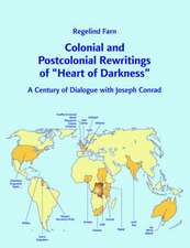 Colonial and Postcolonial Rewritings of Heart of Darkness: A Century of Dialogue with Joseph Conrad