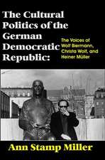 The Cultural Politics of the German Democratic Republic