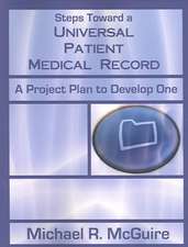 Steps Toward a Universal Patient Medical Record