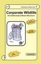 Corporate Wildlife: The Certified Guide to Modern Office Humor