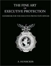 The Fine Art of Executive Protection