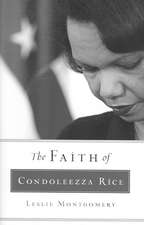 The Faith of Condoleezza Rice