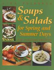 Soups and Salads for Spring and Summer Days