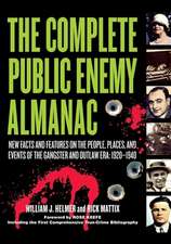 The Complete Public Enemy Almanac: 1920-1940