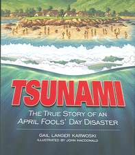 Tsunami: The True Story of an April Fools' Day Disaster