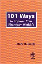 101 Ways to Improve Your Pharmacy Worklife