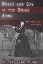 Nurse and Spy in the Union Army