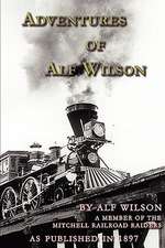 Adventures of Alf Wilson: And Other Writings on the Killings at Weymouth Colony