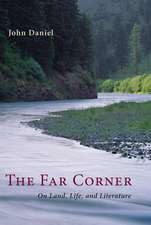 The Far Corner: On Land, Life, and Literature