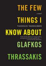 The Few Things I Know About Glafkos Thrassakis