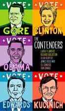 The Contenders: Hillary, John, Al, Dennis, Barack, Et Al.