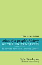 Teaching With Howard Zinn's Voices of a People's History of the United States and a Young People's History of the US