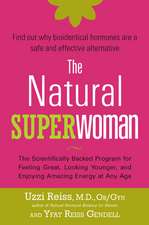 The Natural Superwoman: The Scientifically Backed Program for Feeling Great, Looking Younger, and Enjoying Amazing Energy at Any Age