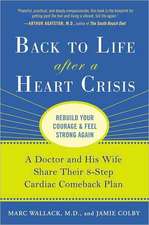 Back to Life After a Heart Crisis: A Doctor and His Wife Share Their 8-Step Cardiac Comeback Plan