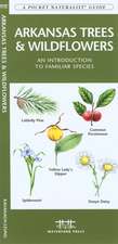 Arkansas Trees & Wildflowers: An Introduction to Familiar Species