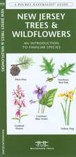 New Jersey Trees & Wildflowers: An Introduction to Familiar Species