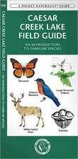 Caesar Creek Lake Field Guide: Pocket Naturalist Guide