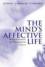 The Mind's Affective Life: A Psychoanalytic and Philosophical Inquiry