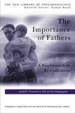 The Importance of Fathers: A Psychoanalytic Re-evaluation