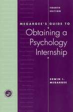 Megargee's Guide to Obtaining a Psychology Internship