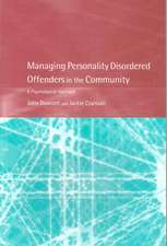 Managing Personality Disordered Offenders in the Community: A Psychological Approach