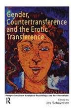 Gender, Countertransference and the Erotic Transference: Perspectives from Analytical Psychology and Psychoanalysis