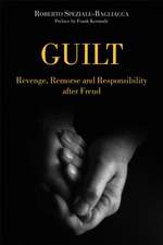 Guilt: Revenge, Remorse and Responsibility After Freud