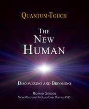 Quantum-Touch 2.0 - The New Human