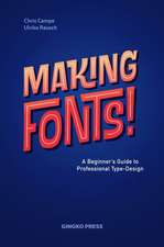 Making Fonts: A Comprehensive Guide to Professional Type-Design