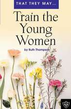 Train the Young Women