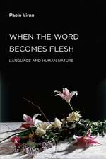 When the Word Becomes Flesh – Language and Human Nature