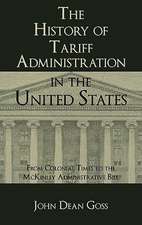 The History of Tariff Administration in the United States