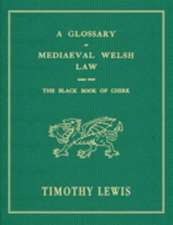 A Glossary of Mediæval Welsh Law