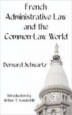 French Administrative Law and the Common-Law World