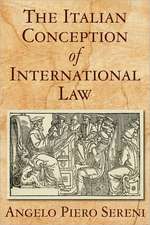 The Italian Conception of International Law