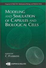 Modeling and Simulation of Capsules and Biological Cells