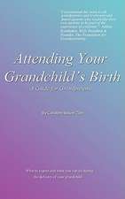 Attending Your Grandchild's Birth