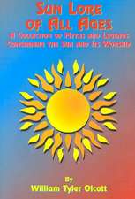 Sun Lore of All Ages: A Collection of Myths and Legends Concerning the Sun and Its Worship