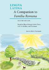 A Companion to Familia Romana: Based on Hans rbergs Latine Disco, with Vocabulary and Grammar