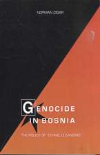 Genocide in Bosnia: The Policy of 