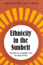 Ethnicity in the Sunbelt: Mexican Americans in Houston