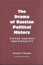 The Drama of Russian Political History: System Against Individuality