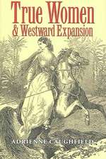 True Women and Westward Expansion